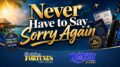 Never Have To Say Sorry Again Radio Show on Building Fortunes Radio